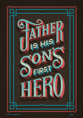 A Father is his son's first hero lettering poster 1
