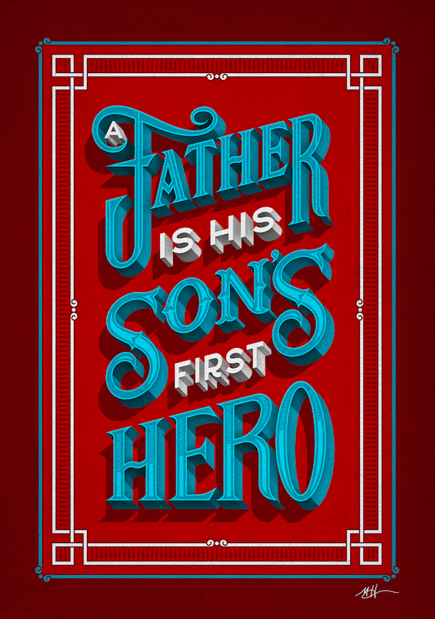 A Father is his son's first hero lettering poster 3