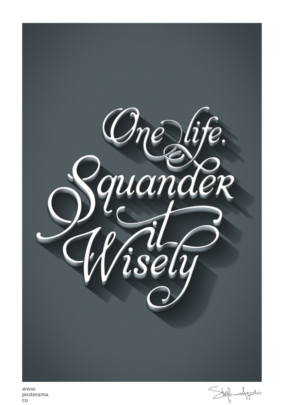 Inspirational quotes: One Life typography poster.