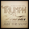 IF Rudyard Kipling poster 'Triumph & Disaster quote 1'